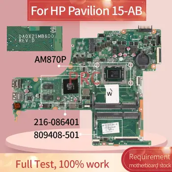 809408-501 809408-601 За HP Pavilion 15-AB AM870P дънна Платка на лаптоп DA0X21MB6D0 216-086401 дънна Платка на лаптоп DDR3